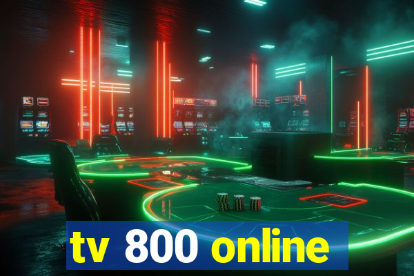 tv 800 online